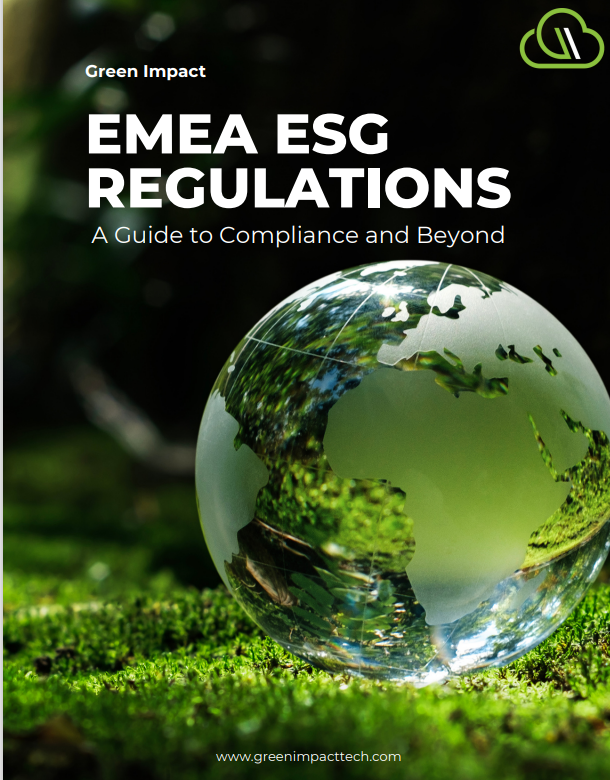 EMEA ESG Regulations<br />
A Guide to Compliance and Beyond<br />
www.greenimpacttech.com